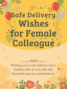 Safe Delivery Wishes for Female Colleague