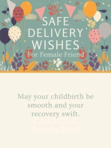 Safe Delivery Wishes for Female Friend