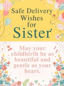 Safe Delivery Wishes for Sister