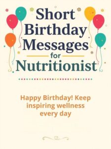 Short Birthday Messages for Nutritionist