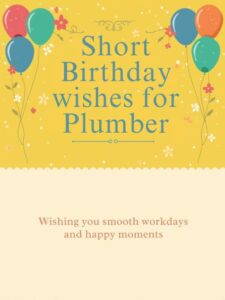 Short Birthday Wishes for Plumber 