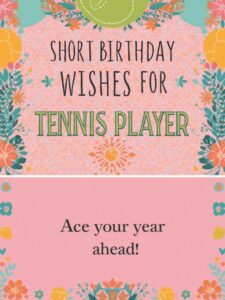 Short Birthday Wishes for Tennis Player
