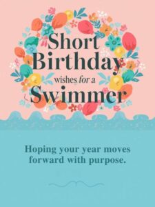 Short Birthday Wishes for a Swimmer