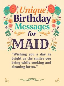 Unique Birthday Messages for Maid 