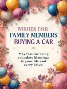 Wishes for Family Members Buying a Car