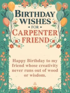 birthday wishes for carpenter friend