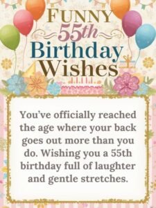 funny 55th birthday wishes