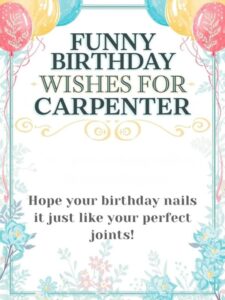 funny birthday wishes for carpenter