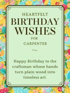 heartfelt birthday wishes for carpenter