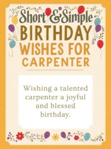 short and simple birthday wishes for carpenter