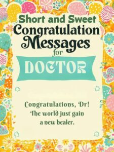 short and sweet congratulation messages for doctor