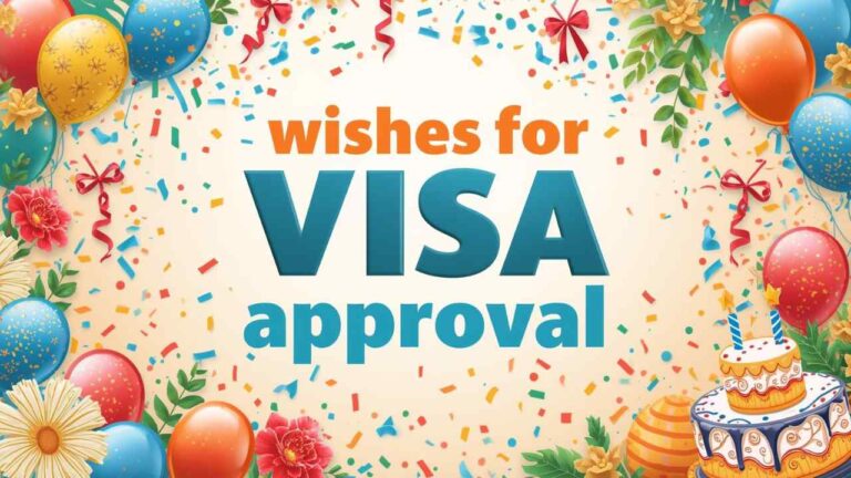 wishes for visa approval