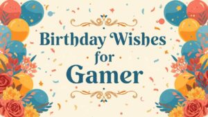 Birthday Wishes for Gamer