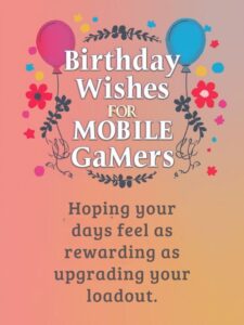 Birthday Wishes for Mobile Gamers