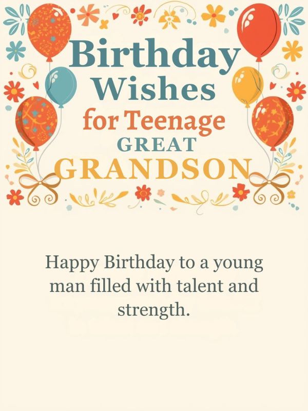 Birthday Wishes for Teenage Great Grandson
