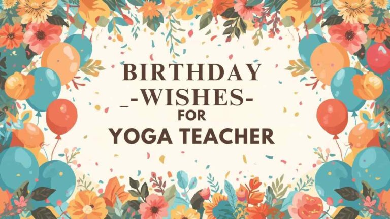 Birthday Wishes for Yoga Teacher