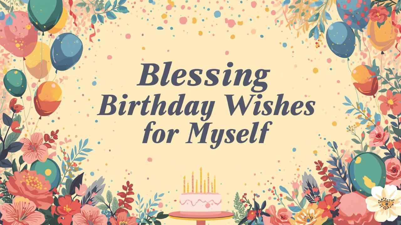 Blessing Birthday Wishes for Myself