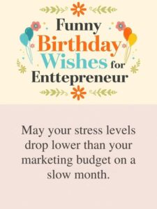 Funny Birthday Wishes for Entrepreneur