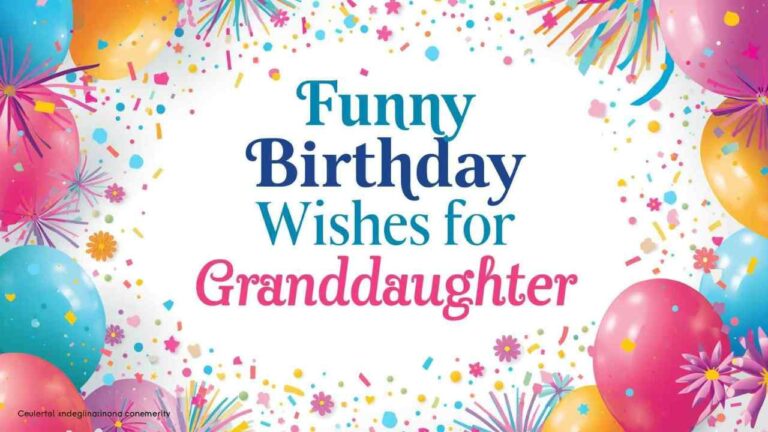 Funny Birthday Wishes for Granddaughter