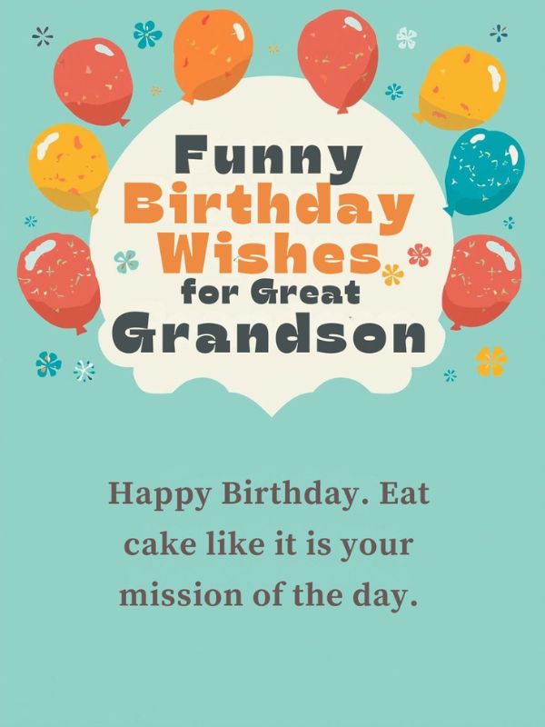 Funny Birthday Wishes for Great Grandson