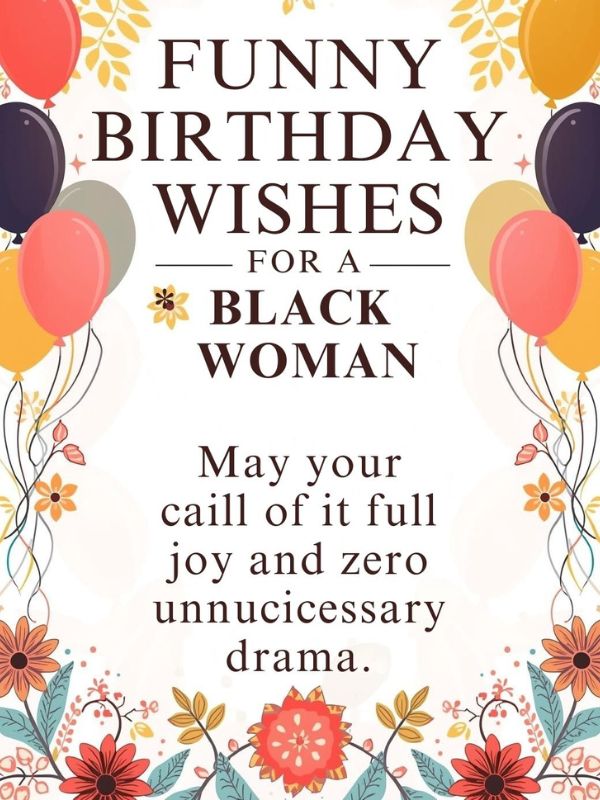Funny Birthday Wishes for a Black Woman