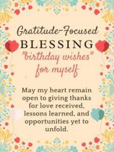 Gratitude-Focused Blessing Birthday Wishes for Myself