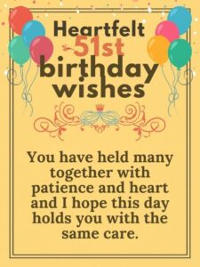 Heartfelt 51st Birthday Wishes