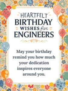 Heartfelt Birthday Wishes for Engineers