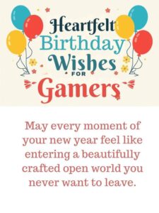 Heartfelt Birthday Wishes for Gamers