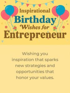 Inspirational Birthday Wishes for Entrepreneur