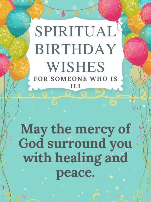 Spiritual Birthday Wishes for Someone Who Is Ill